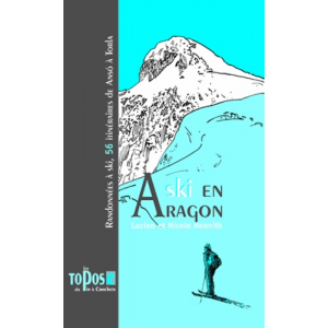 Ski en Aragon: randonnées à ski, 56 itinéraires de Anso à Torla