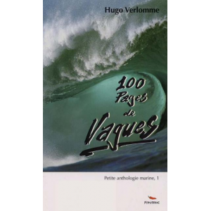 100 pages de vagues. Petite anthologie marine