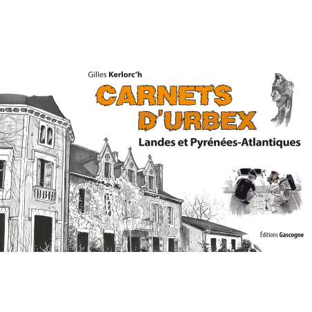 Carnets d'Urbex - Landes et Pyrénées-Atlantiques