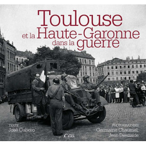 Toulouse et la Haute-Garonne dans la seconde guerre mondiale