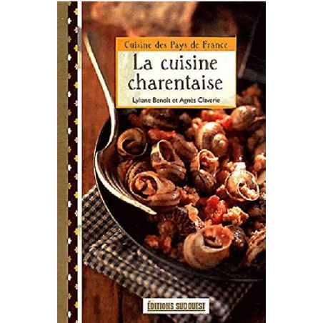 « La cuisine charentaise » de Lyliane Benoît et Agnès Claverie aux éditions Sud Ouest, format poche