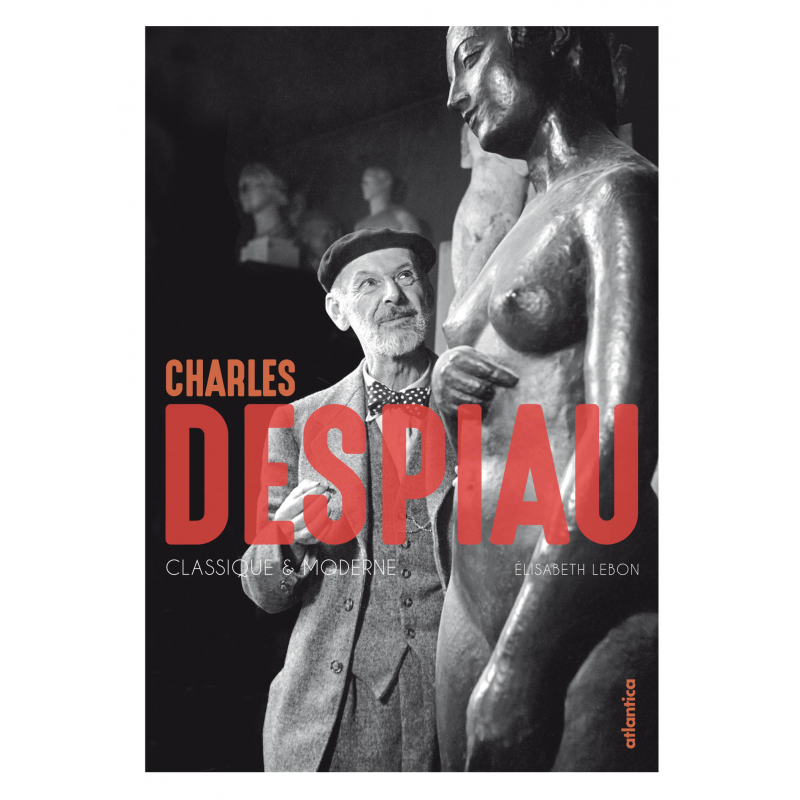 Couverture de « Charles Despiau » d'Elisabeth Lebon aux éditions Atlantica