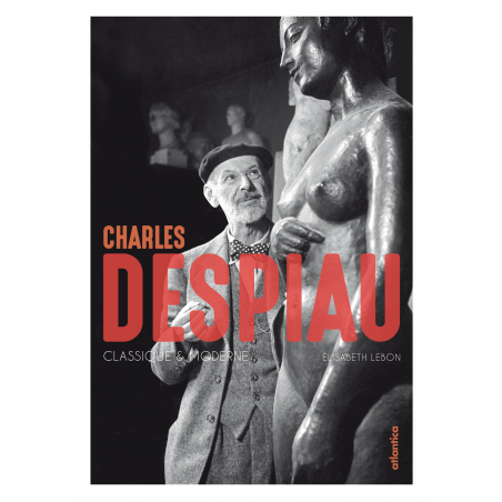 Couverture de « Charles Despiau » d'Elisabeth Lebon aux éditions Atlantica