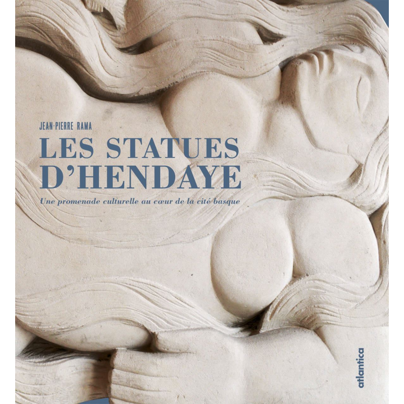 Couverture des « Statues d'hendaye » de Jean-Pierre Rama aux éditions Atlantica