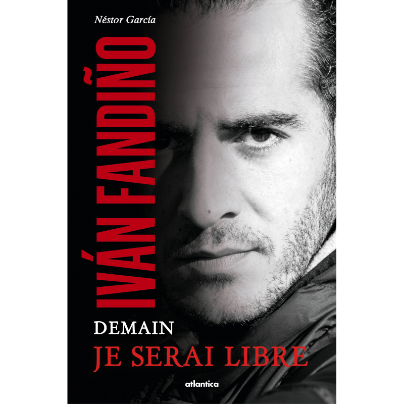 Couverture d'« Ivan Fandiño - Demain je serai libre » de Nestor Garcia aux éditions Atlantica