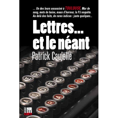 Couverture du polar « Lettres… et le néant » de Patrick Caujolle aux éditions Cairn