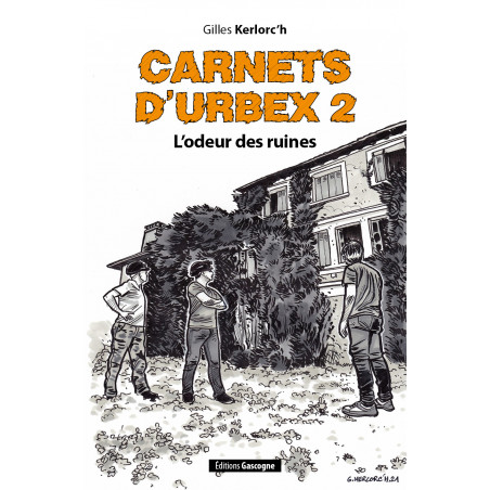 Couverture Carnet d'Urbex Tome 2 de Gilles Kerlorc'h