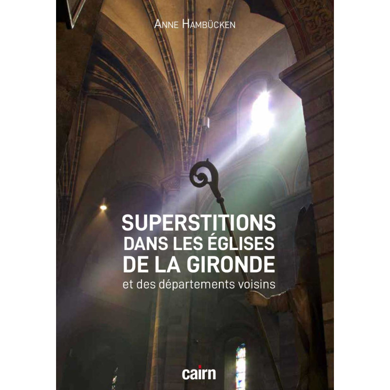 couverture du livre superstitions dans les églises de la gironde de Anne Hambücken, éditions cairn