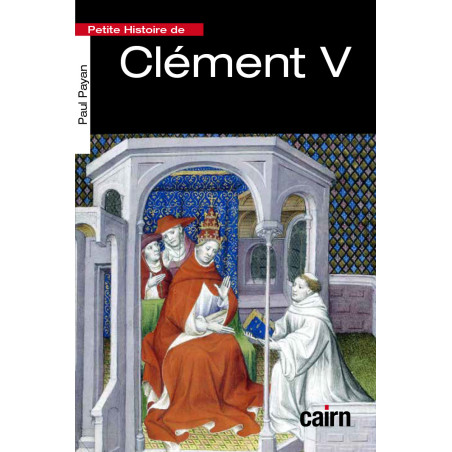 9791070062067_Petite histoire de Clément V