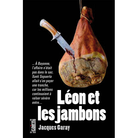 Léon et les jambons, polar Pays Basque, Jacques Garay